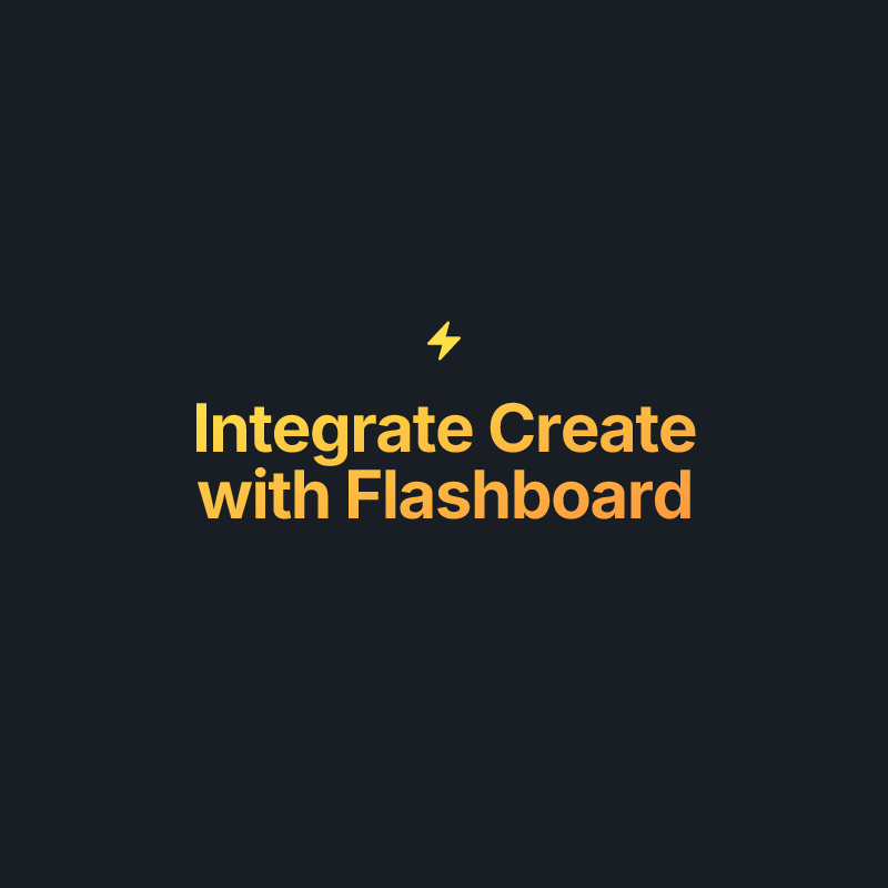 Integrate Create with Flashboard · Flashboard